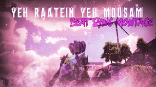 YEH RAATEIN ♥️ YEH MOUSAM 😍 | BEST BEAT SYNC MONTAGE 🔥 | VILL3N GAMING 🎮