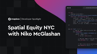 Developer Spotlight: Spatial Equity NYC with Niko McGlashan