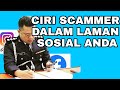 CIRI-CIRI SCAMMER DI MEDIA SOSIAL ANDA | LOVE SCAM | Apa tindakan anda - Sembang Abang Polis -