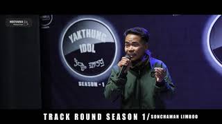 Yakthung Idol Season 1|| Track Round || SANCHAMAN LIMBOO