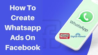 How to create whatsapp ads on facebook - Facebook marketing - whatsapp business - Digital Rakesh