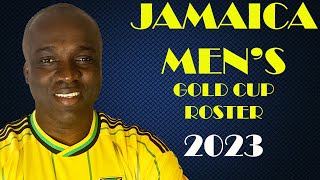 Jamaica Reggae Boyz Concacaf Gold Cup 2023 Roster/Squad Inc Demarai Gray