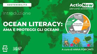 Ocean Literacy: ama e proteggi gli oceani I ActioNow - Intro