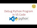 How to Debug Python Code in Visual Studio Code.