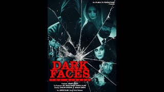 Dark Faces- Official Trailer -2022