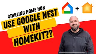 How to use Google Nest Devices in your Apple HomeKit Smart Home! Starling Home Hub Review.