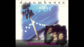 Dreamhouse - Stay