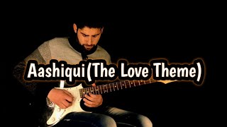 Aashiqui(The Love Theme)_Aashiqui 2 || Melodic Irfan(Guitar Cover)