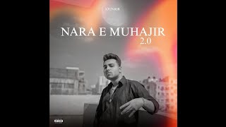 NARA E MUHAJIR 2.0 | URDU RAP - Prod. XJUNIOR (Official audio)