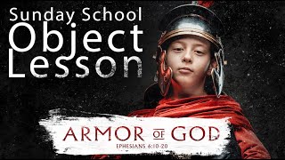 Object lesson for Sunday school on - The Armor of God