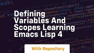 Defining variables and scopes learning emacs lisp 4