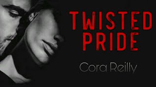 TWISTED PRIDE BY CORA REILLY  | Book Trailer/Quotes | Mafia Romance