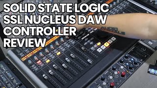 Solid State Logic SSL Nucleus DAW Controller Review