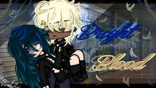 Bright Blood {Gacha Club movie}