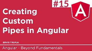 15. Creating Custom Pipes in Angular