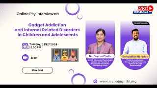 Psy Interview - 18. Gadget addiction and internet related disorders in children and adolescents