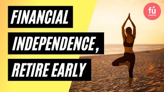 The Concept of "Financial Independence,  Retire Early"