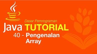 Belajar Java [Dasar] - 40 - Pengenalan Array