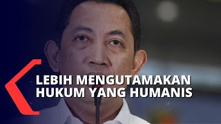 Calon Kapolri: Tidak Boleh Lagi Ada Hukum Tajam ke Bawah Tapi Tumpul ke Atas