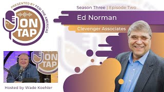 ON TAP Presented by FCSI, The Americas - S3:2 - Ed Norman