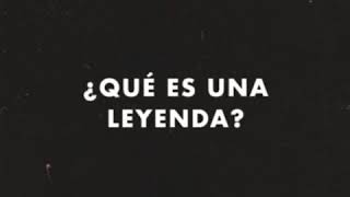 ¿Qué es una leyenda?