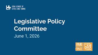 Legislative Policy Committee June 1, 2026