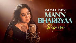 Mann Bharryaa (Reprise Version) Payal Dev | B Praak | Jaani | New Punjabi Songs 2023 | Speed Records