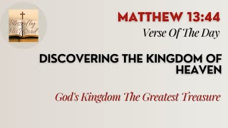 Verse Of The Day | Matthew 13:44 | Discovering The Kingdom Of Heaven | January 24, 2025