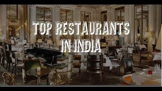 భారత దేశం లో అత్యంత ఖరీదైన రెస్టారెంట్స్: The most expensive restaurants in India