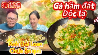 Gà hầm đất sự kết hợp siêu hoàn hảo giữa gà và bột mì món ăn độc lạ trung hoa mọi người phải thử