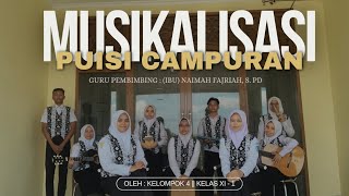 TUGAS BAHASA INDONESIA - MUSIKALISASI PUISI CAMPURAN (KELOMPOK 4)