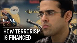 The Business Of Terrorism | Follow The Money (Full Documentary) | Real Crime