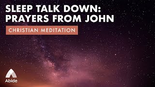 Sleep Talk Down: Prayers from John with Peaceful Meditation Music to Boost Your Positive Attitude