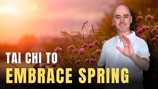 🌸 Blossoming Energy: Tai Chi to Embrace the Spring | 30-Minute Flow 🌸