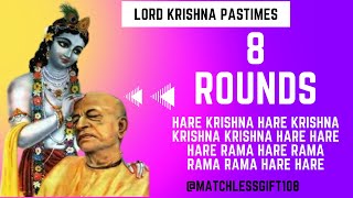 8 Rounds Chanting | Krishna Pastimes | Prabhupada Hare krishna Japa | SB Canto 10 |Round 5.30m