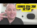 Sonos Era 300 Complete Setup and Unboxing