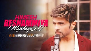 Himesh Reshammiya | Mashup | 3.0 | Best Of Himesh Reshammiya | All Classic Songs |Ak creation