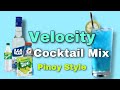 Velocity best cocktail Mix l Pinoy Style l GSM blue mix l Swak sa budget