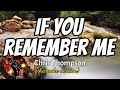 IF YOU REMEMBER ME - CHRIS THOMPSON (karaoke version)