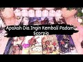 Apakah Dia Ingin Kembali Padamu Scorpio #ichatarotwsindo #spiritual #tarotonline