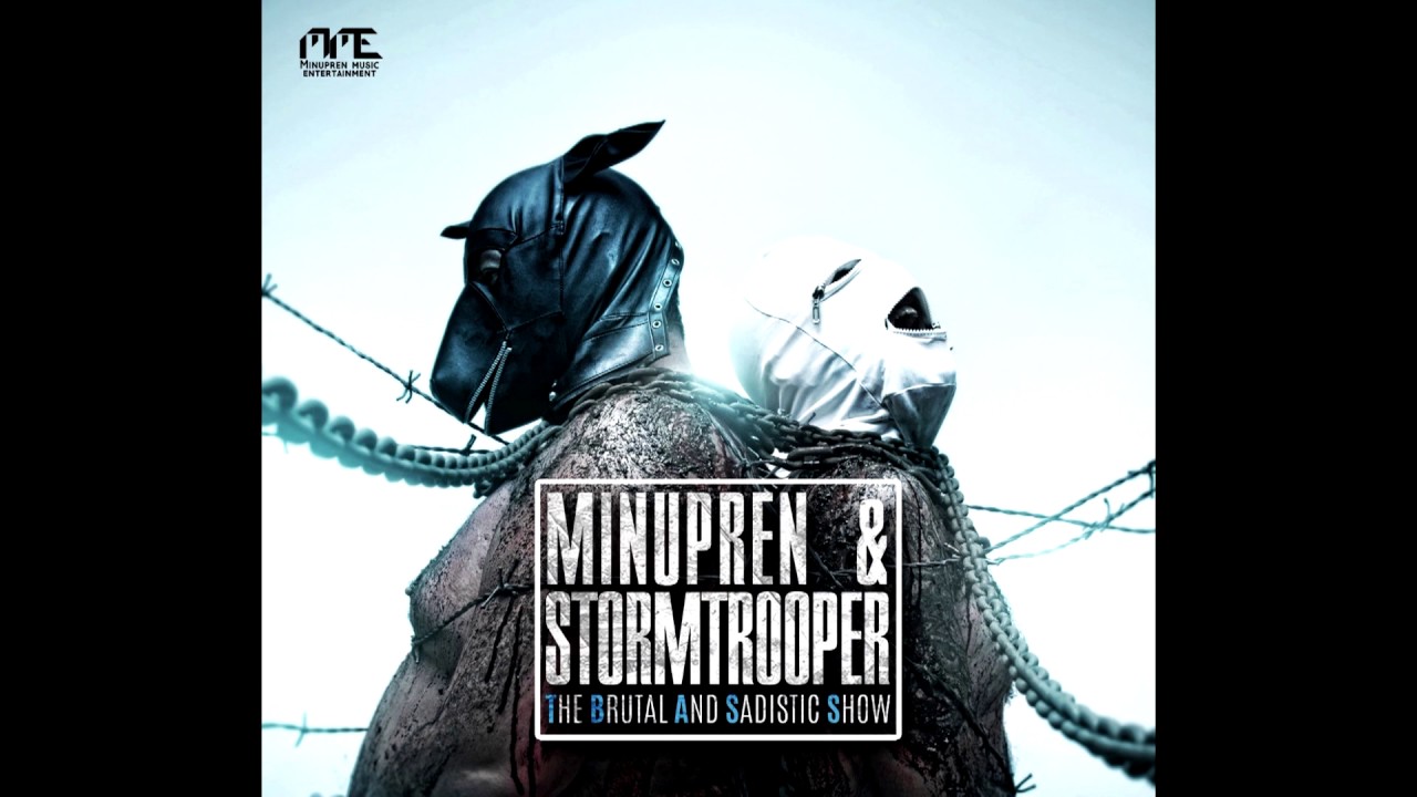 Minupren & Stormtrooper - The Brutal And Sadistic Show MiniMix (CD ...