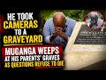 He Took Cameras to a Graveyard: Muganga Weeps at His Parents' Graves as Questions Refuse to Die.