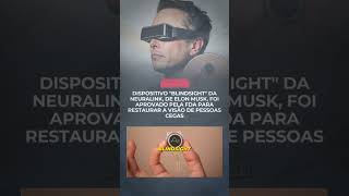 Blindsight: o chip cerebral que promete devolver a visão a cegos! Elon Musk - Neuralink