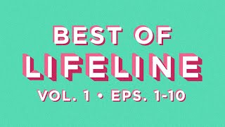 Best of the Lifeline Podcast Vol. 1