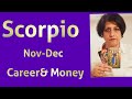 Scorpio ♏️ #Career (Nov-Dec): Possibilities of new proposals, closing deals, role change