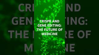 🌟 CRISPR and Gene Editing: The FUTURE of MEDICINE! 🌟