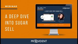 ProvidentCRM Webinar: A Deep Dive Into Sugar Sell