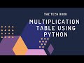 How To Create Multiplication Table Using Python