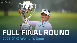 Full Final Round | 2023 CPKC Women's Open