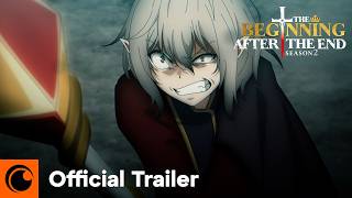 The Beginning After the End Season 2 | Main Trailer | Crunchyroll